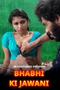 Bhabhi Ki Jawani (2022) SR YouTubers Original