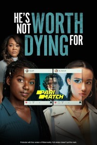 Hes Not Worth Dying For (2022) Hindi Dubbed