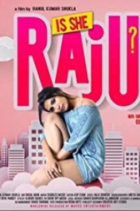 Is She Raju (2019) Hindi Movie