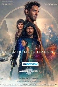 LargoWinch Le prix de largent (2024) Hindi Dubbed