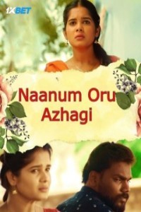 Naanum Oru Azhagi (2024) South Indian Hindi Dubbed Movie