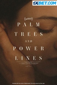 Palm Trees and Power Lines (2022) Hindi Dubbed