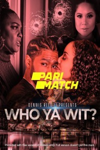 Who Ya Wit (2022) Hindi Dubbed